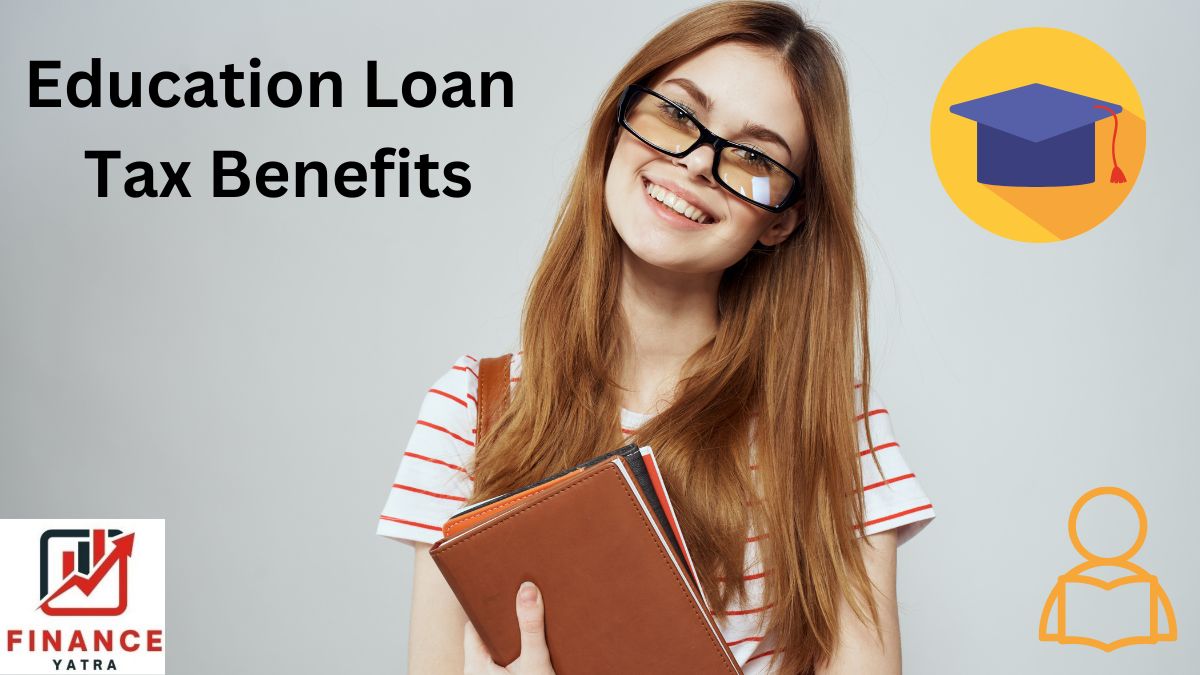 Education Loan Tax Benefits